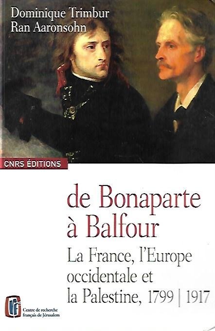 De Bonaparte a Balfour : la France, l'Europe occidentale et …