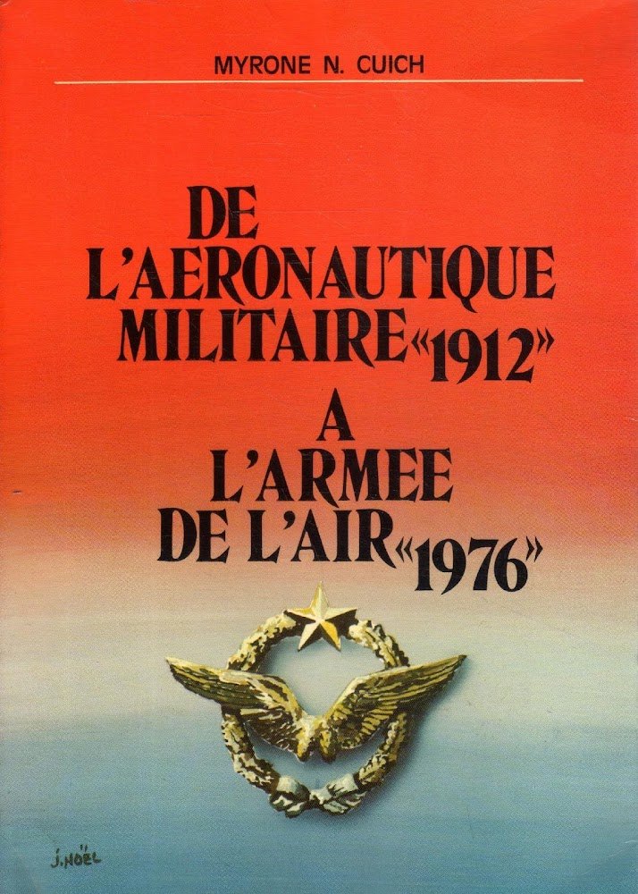 De l'Aéronautique Militaire 1912 à l'Armée de l'Air 1976