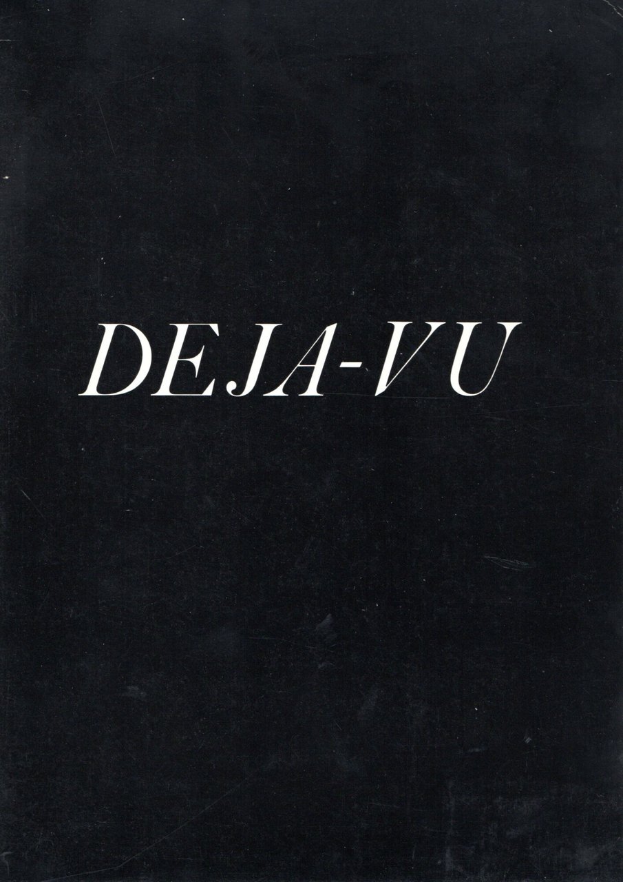 Deja-Vu.