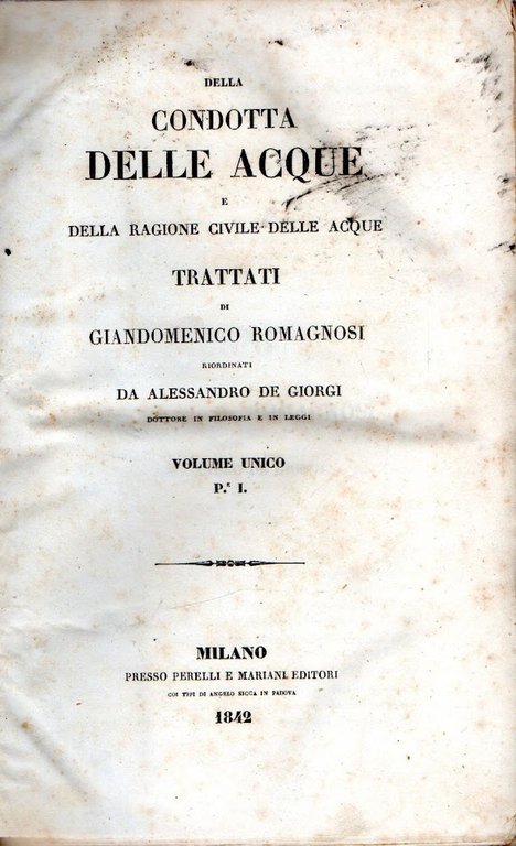 Della Condotta delle Acque e della Ragione Civile delle Acque. …