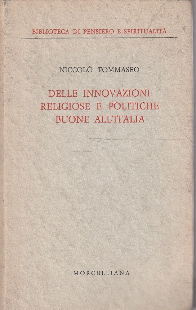 Delle innovazioni religiose e politiche buone all'Italia. Lettere inedite a …