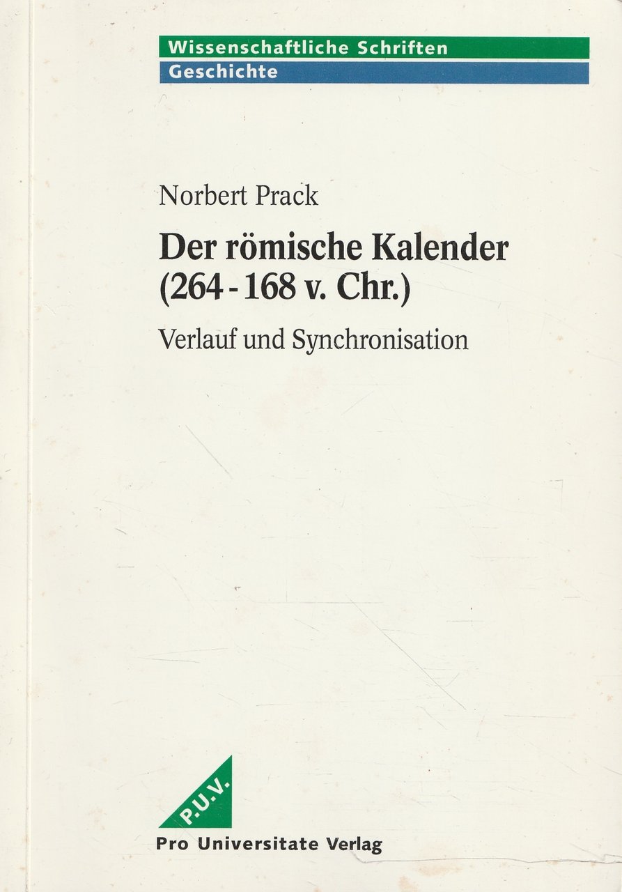 Der romische Kalender (264-168 v. Chr.). Verlauf und Synchronisation