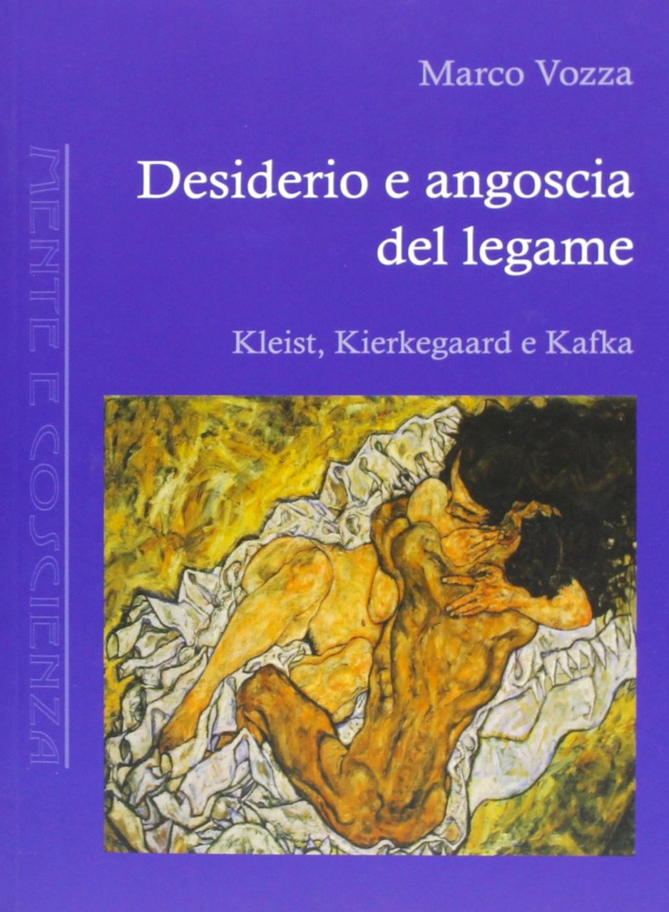 Desiderio e angoscia del legame. Kleist, Kierkegaard e Kafka