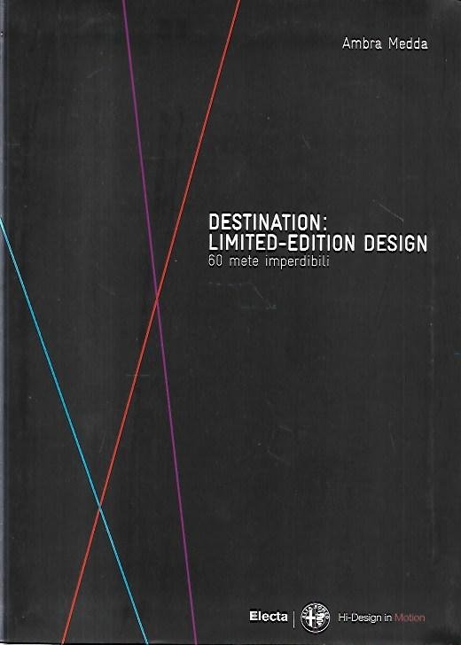 Destination limited-edition design: 60 mete imperdibili