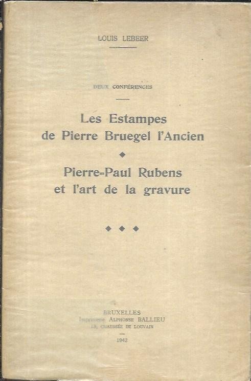 Deux conferences: les estampes de Pierre Bruegel l'Ancien, Pierre-Paul Rubens …