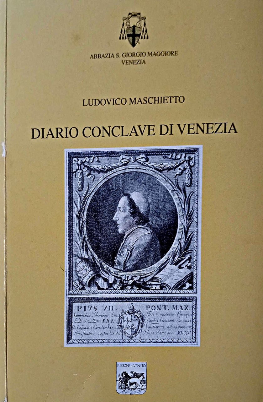 Diario conclave di Venezia. Relazione del conclave tenuto in San …