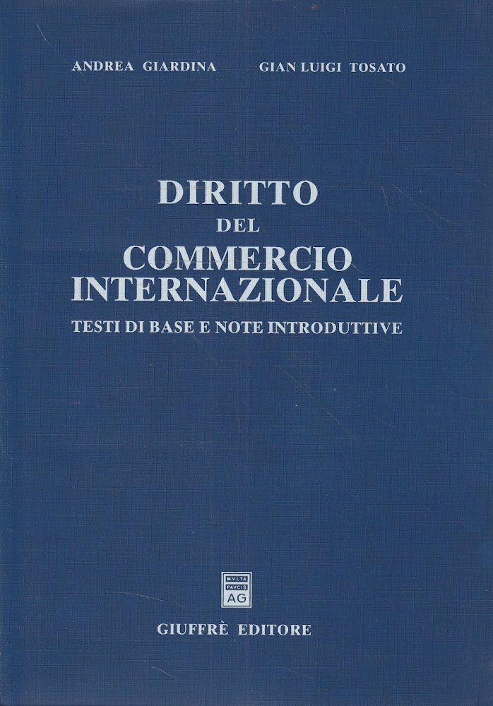 Diritto del commercio internazionale : testi di base e note …