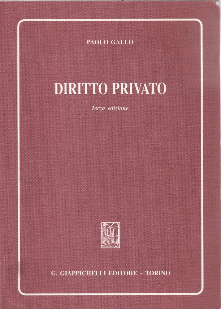 Diritto privato. Terza edizione di Paolo Gallo