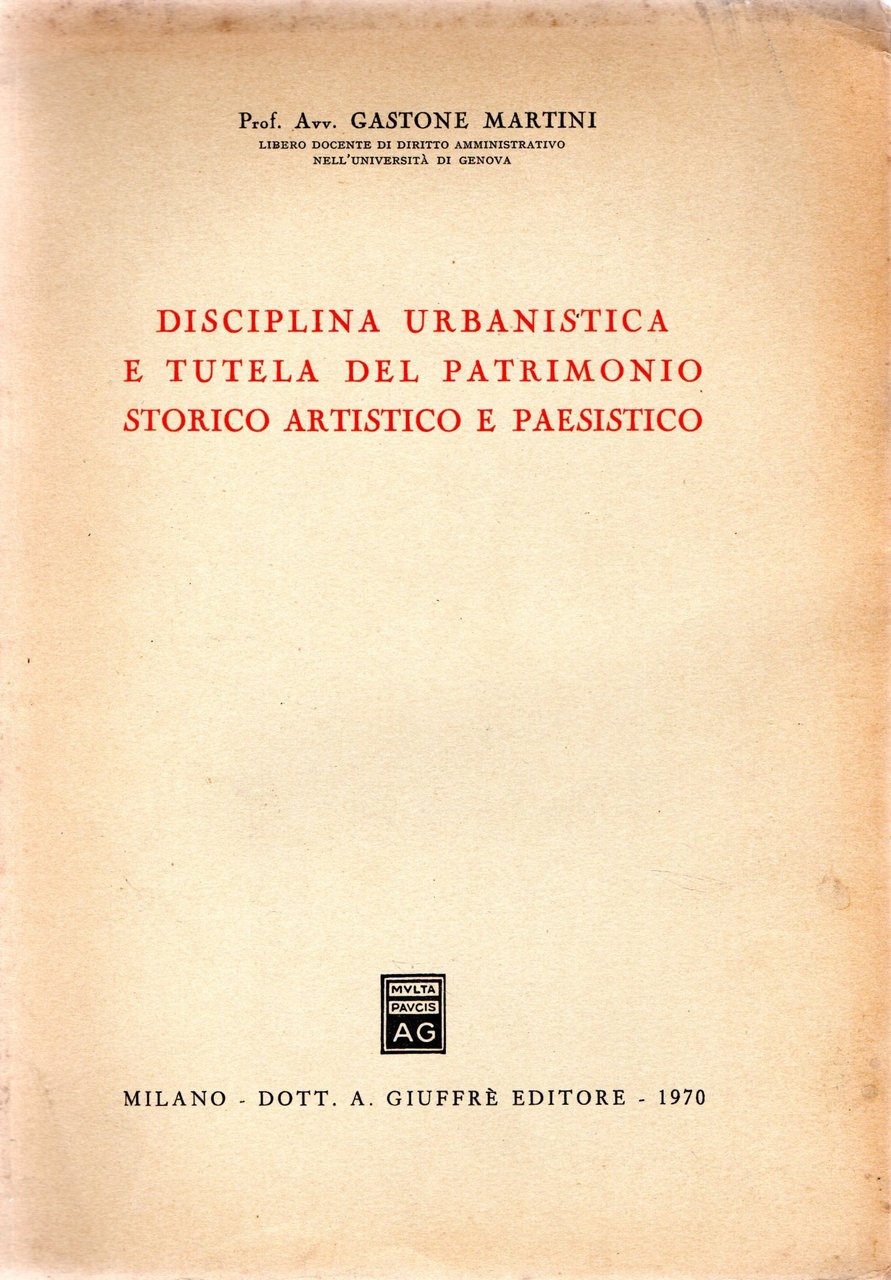 Disciplina urbanistica e tutela del patrimonio storico artistico e paesaggio