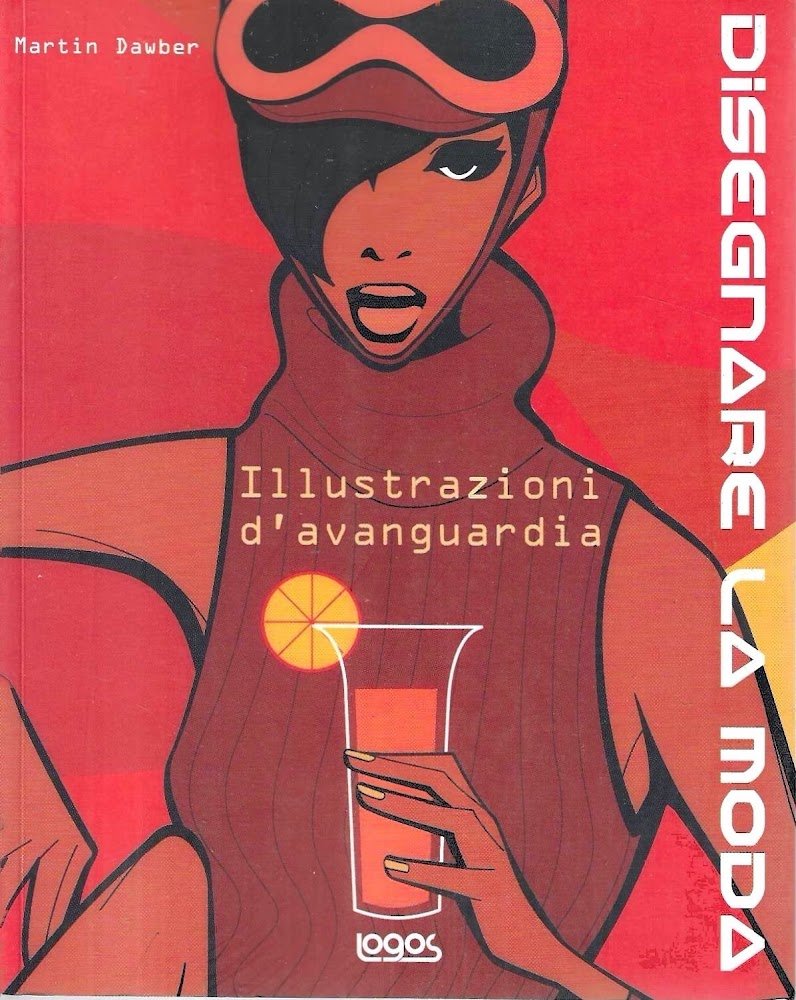Disegnare la moda. Illustrazioni d'avanguardia. Ediz. illustrata | Immagine principale