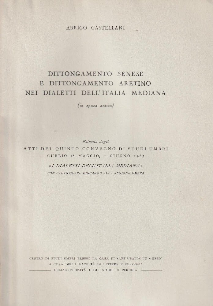 Dittongamento senese e dittongamento aretino nei dialetti dell'Italia mediana (in …