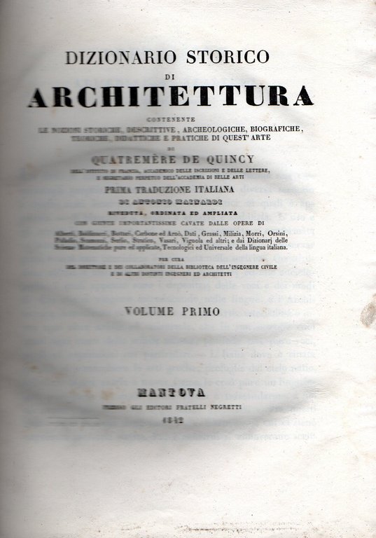 Dizionario storico di architettura : contenente le nozioni storiche, descrittive, …