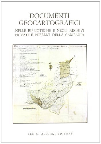Documenti geocartografici nelle biblioteche e negli archivi privati e pubblici …