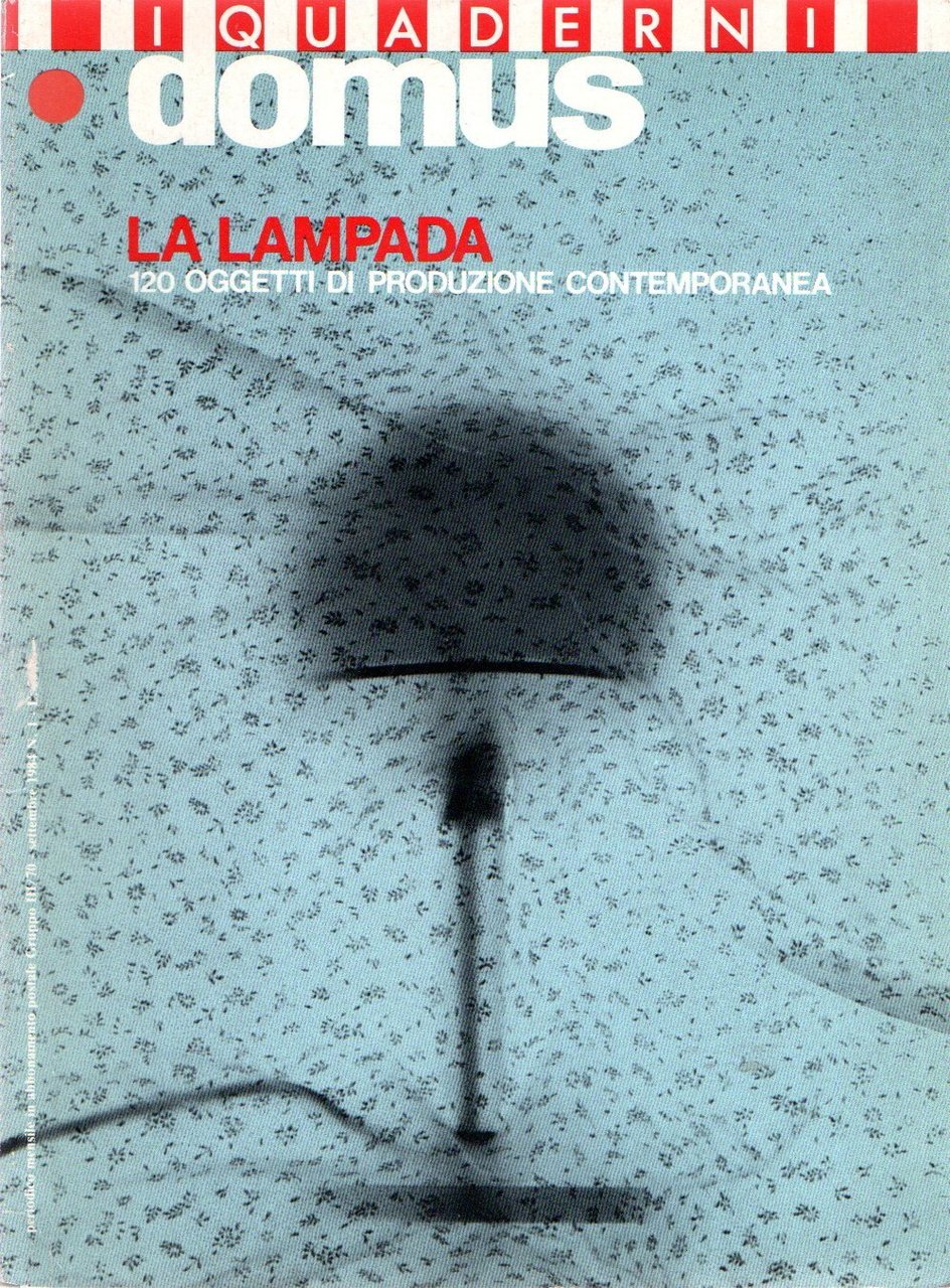 DOMUS I QUADERNI N. 1 LA LAMPADA 120 OGGETTI DI … | Immagine principale