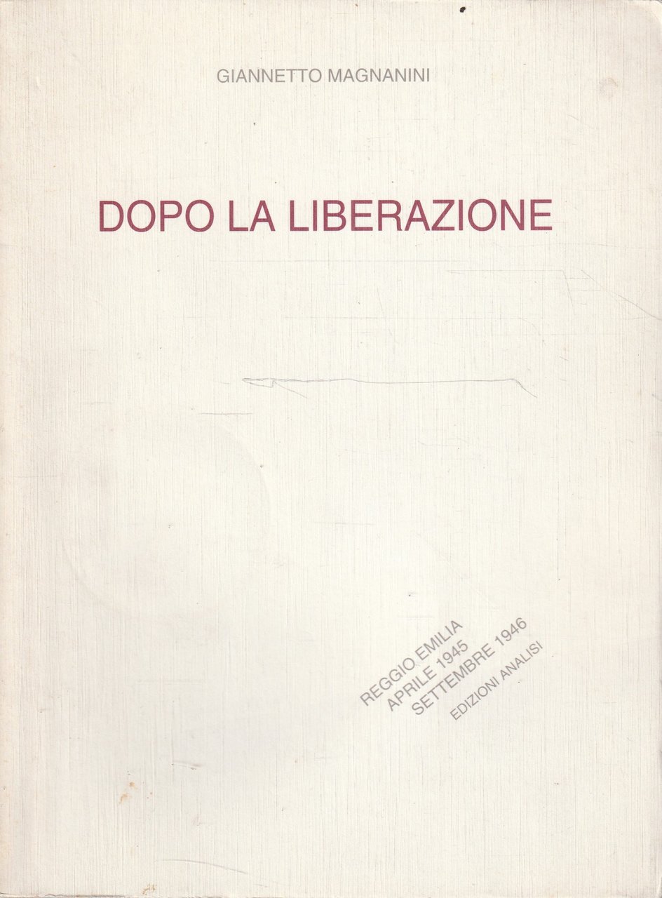 Dopo la liberazione di Giannetto Magnanini