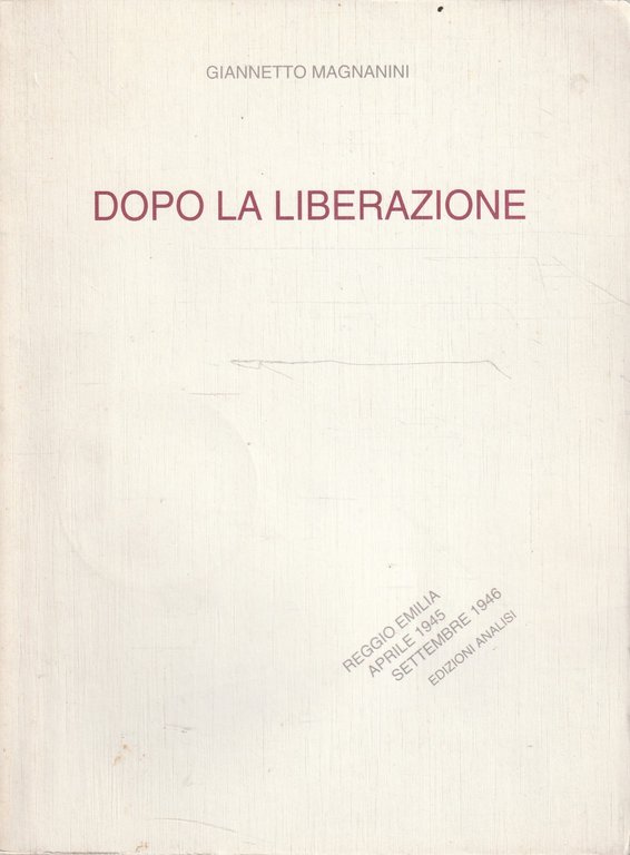 Dopo la liberazione di Giannetto Magnanini