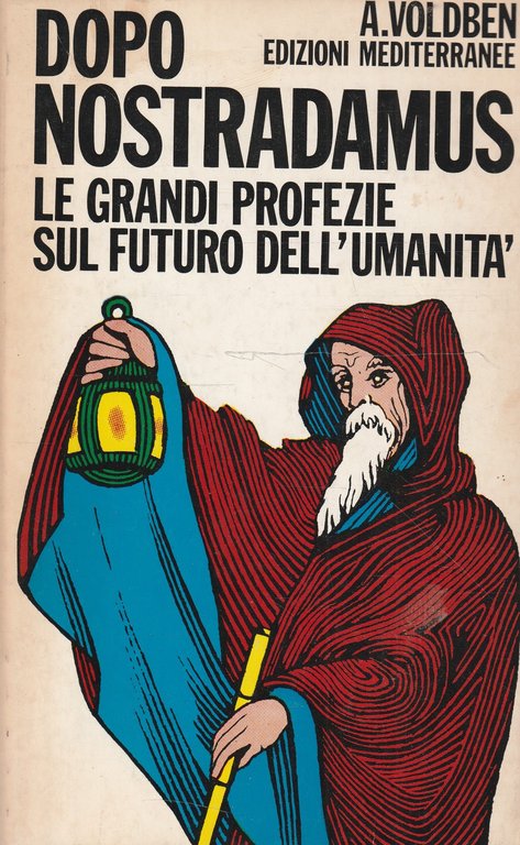Dopo Nostradamus. Le grandi profezie sul futuro dell'umanità | Immagine Gallery 2