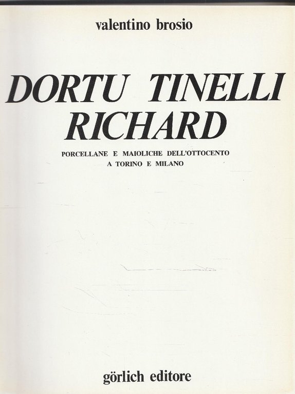 Dortu Tinelli Richard - Porcellane e maioliche dell'Ottocento a Torino … | Immagine Gallery 2