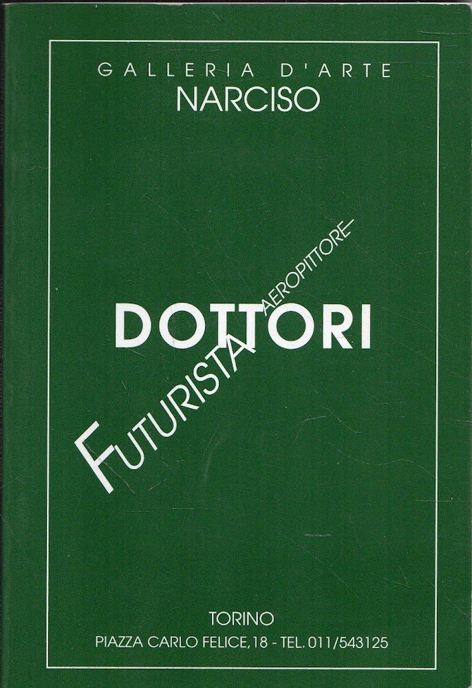 Dottori. Aeropittore futurista