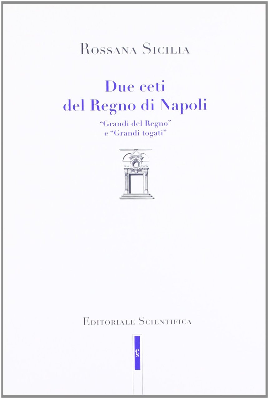 Due ceti del Regno di Napoli. «Grandi del regno» e …