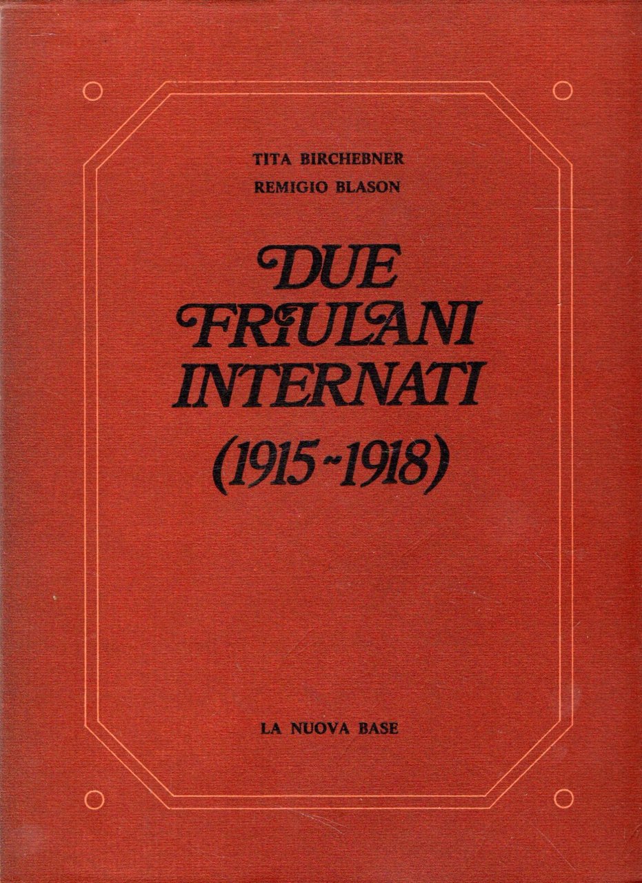 DUE FRIULANI INTERNATI (1915 - 1918) | Immagine principale