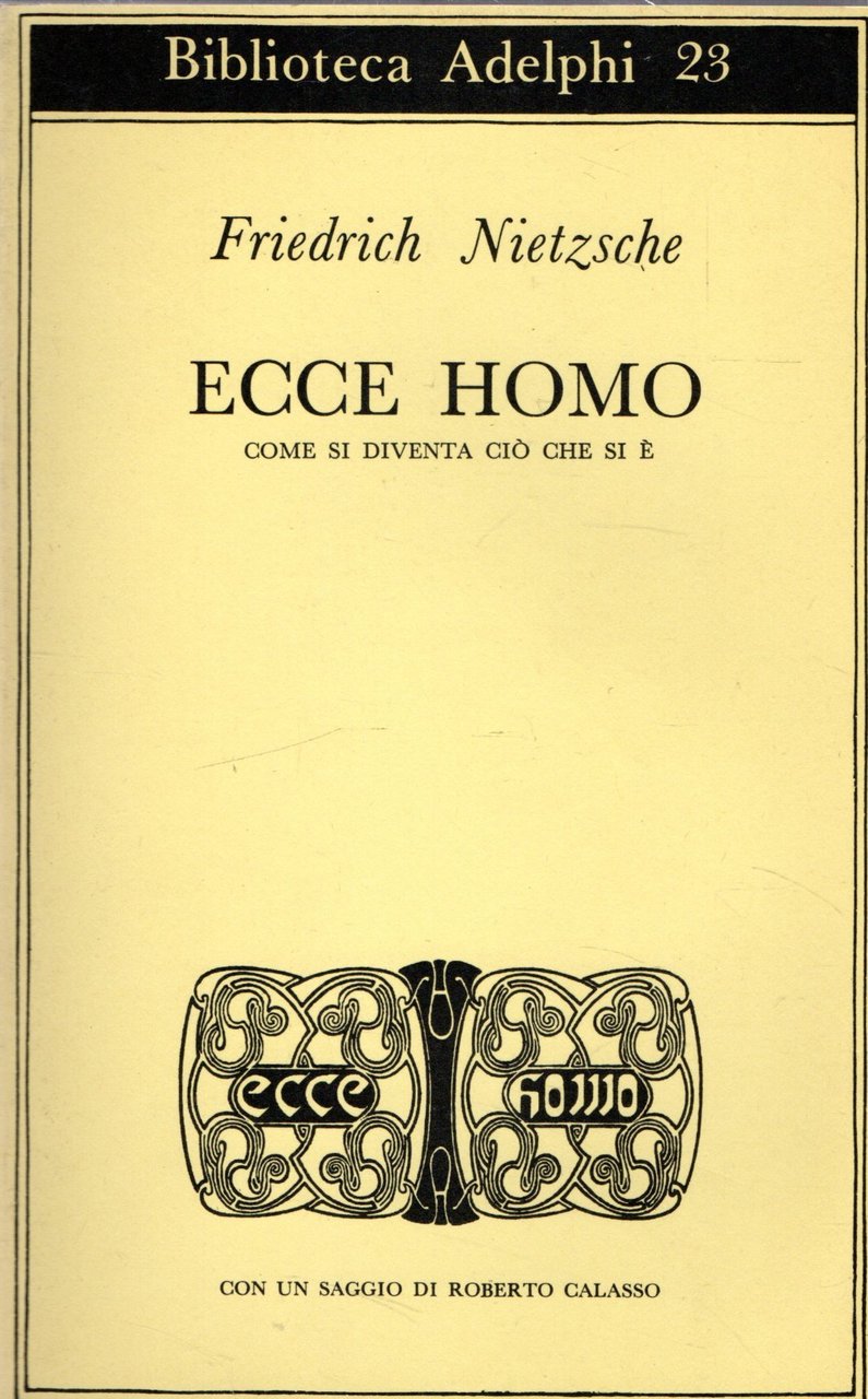 Ecce homo. Come si diventa ciò che si è