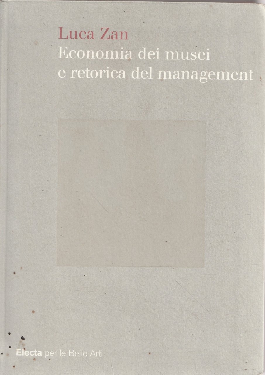 Economia dei musei e retorica del management