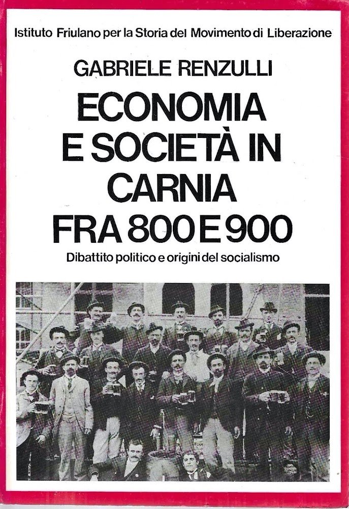 Economia e società in Carnia fra 800 e 900. Dibattito …