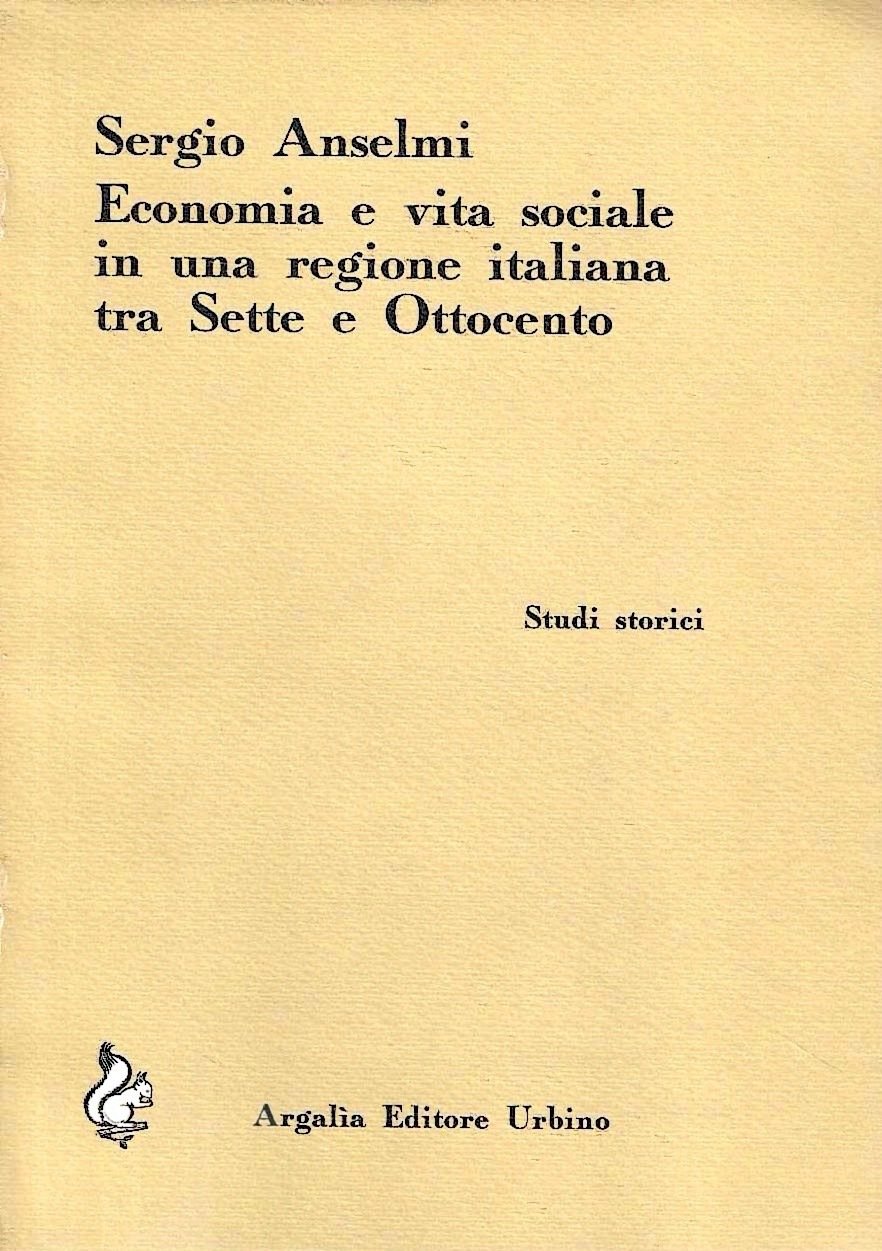 Economia e vita sociale in una regione italiana tra Sette …