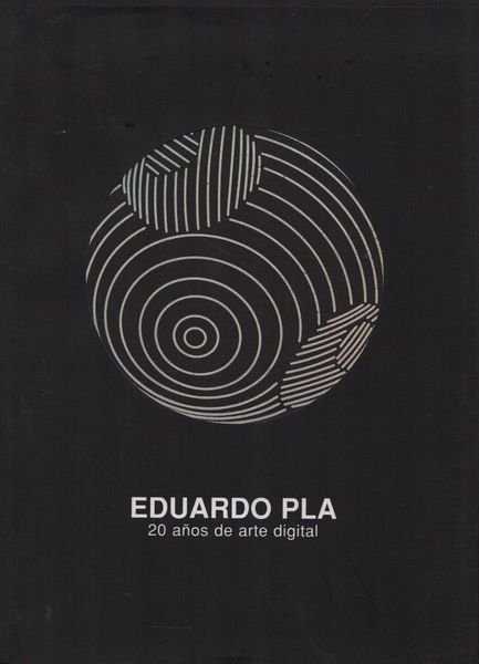 Eduardo Pla. 20 anos de arte digital. | Immagine principale