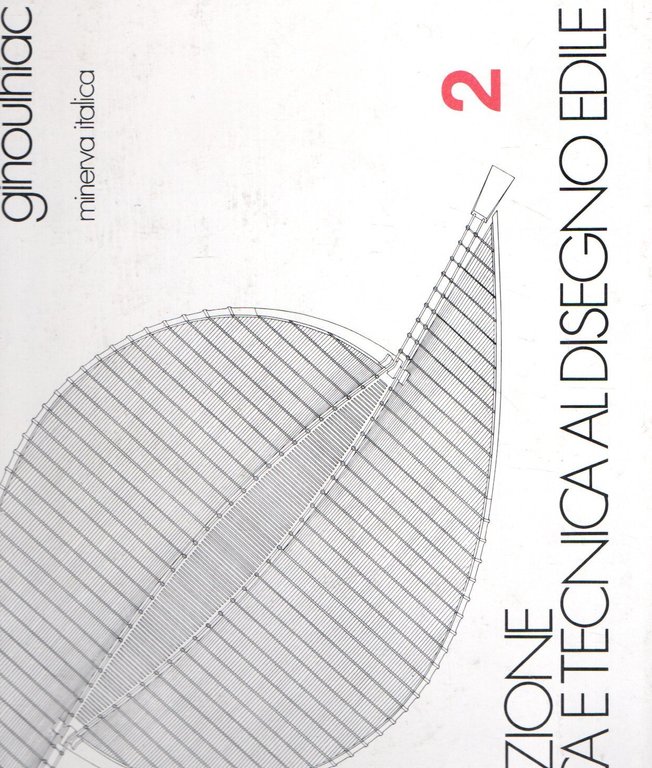 EDUCAZIONE GRAFICA E TECNICA DEL DISEGNO EDILE Volume I - …