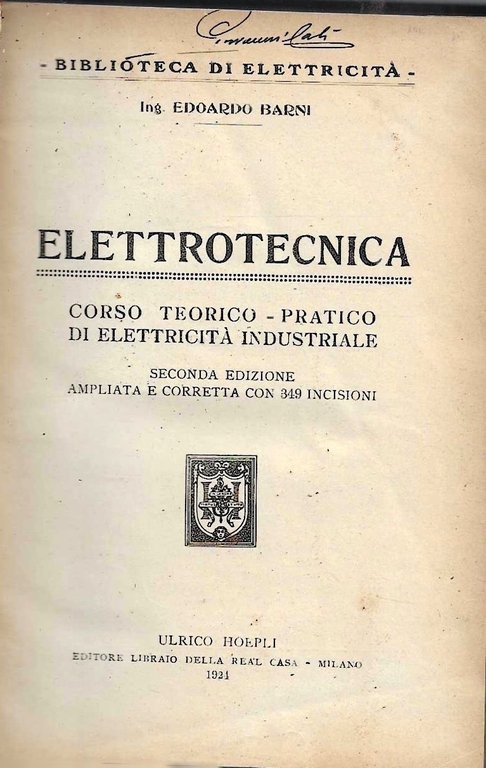 Elettrotecnica. Corso teorico-pratico di elettricità industriale