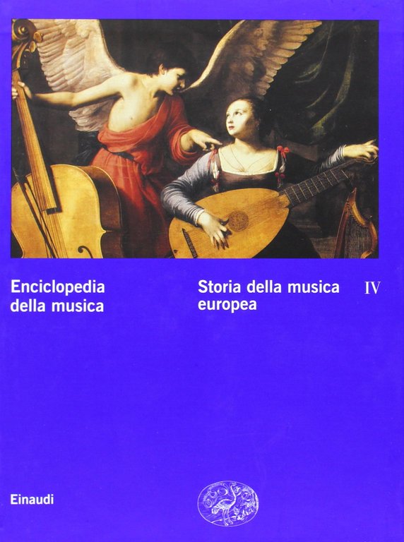 Enciclopedia della musica. Storia della musica europea (Vol. 4)