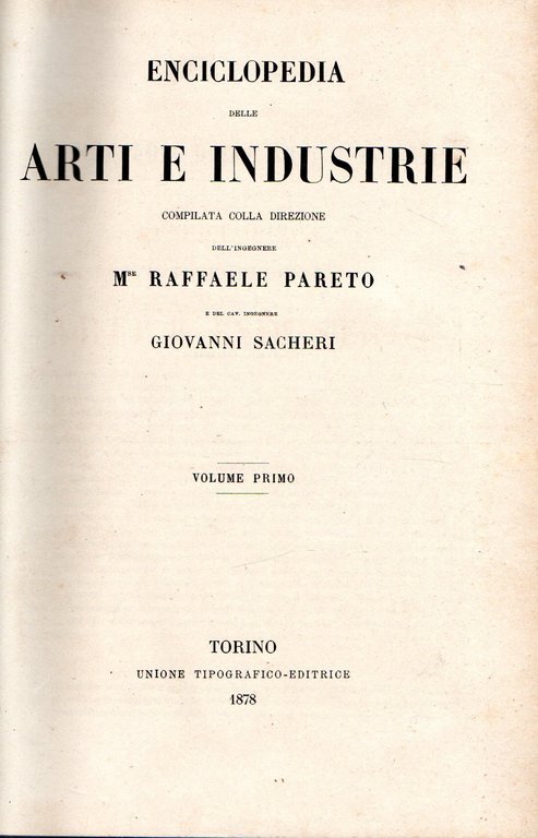 Enciclopedia delle Arti e Industrie compilata colla direzione dell'ingegnere M.se …