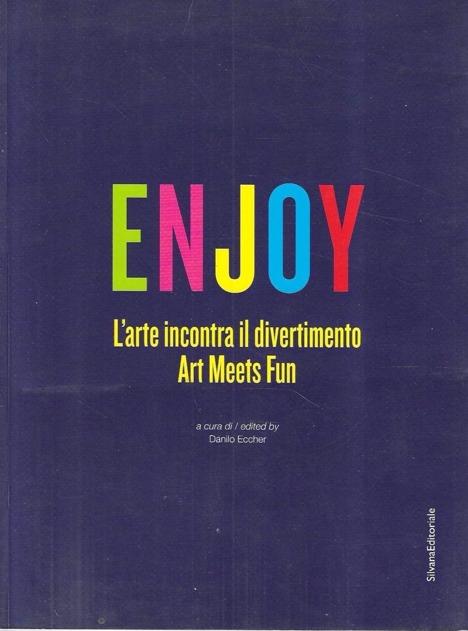 Enjoy. L'arte incontra il divertimento. Catalogo della mostra (Roma, 23 … | Immagine principale