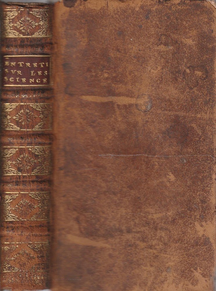 Entretiens sur les Sciences, dans lesquels on apprend