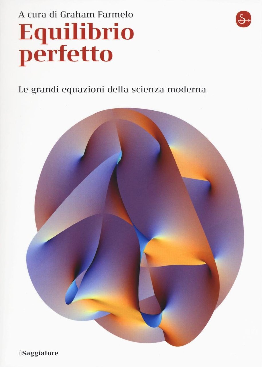 Equilibrio perfetto. Le grandi equazioni della scienza moderna | Immagine principale