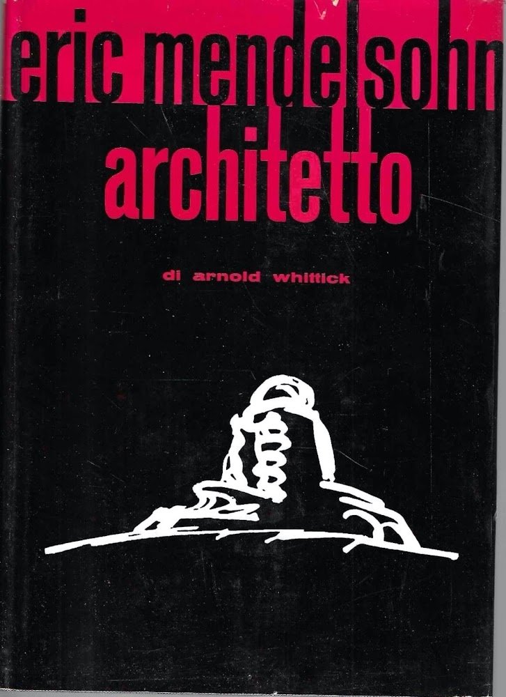 Eric Mendelsohn, architetto