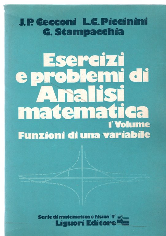 Esercizi e problemi di analisi matematica (Vol. 1)