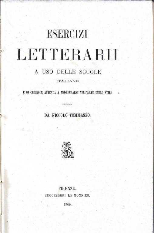 Esercizi letterarii a uso delle scuole italiane e di chiunque …