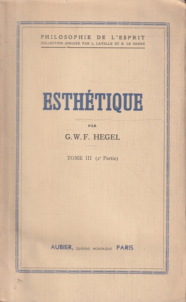 Esthétique par G.W.F Hegel Tome 3 (2^ partie)