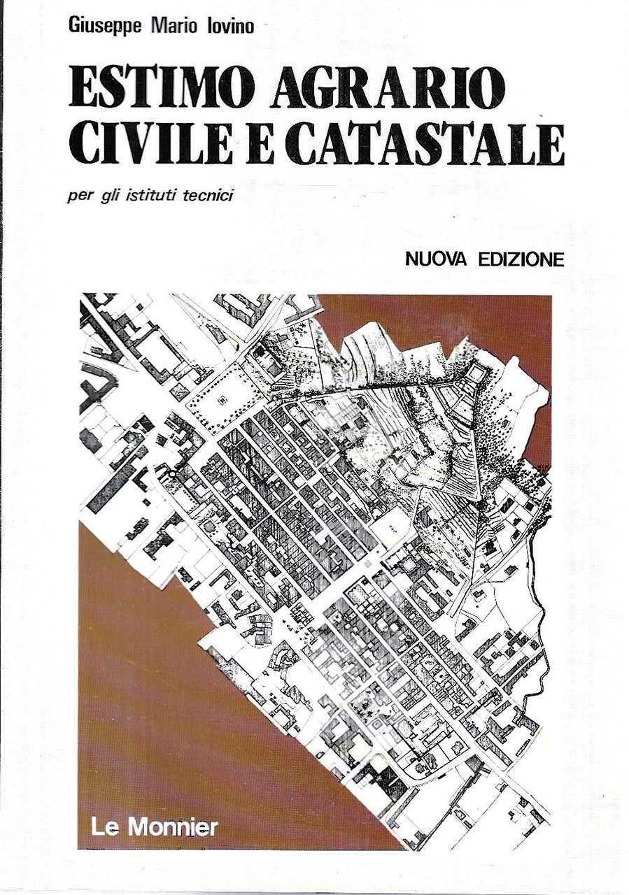 Estimo agrario, civile e catastale. Per gli Ist. Tecnici per …