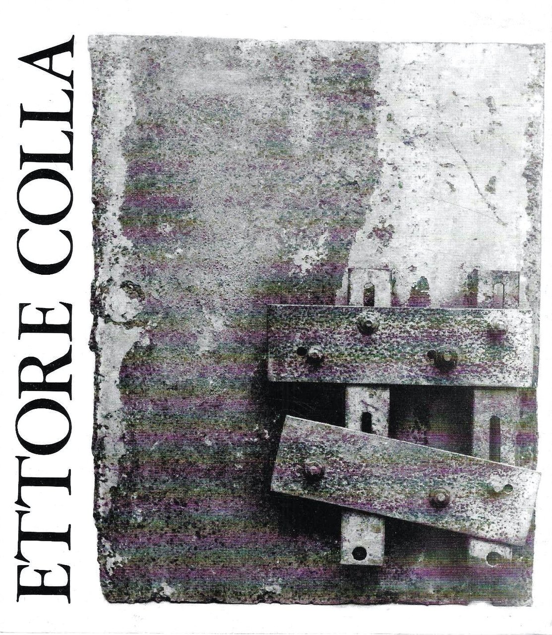 Ettore Colla (Catalogo della Mostra - Roma, novembre-dicembre 1983)