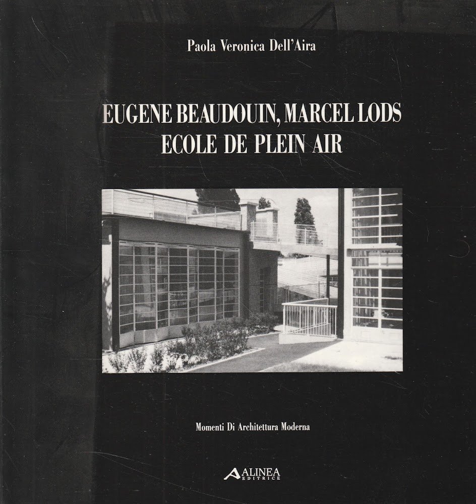 Eugene Beaudouin, Marcel Lods: Ecole de Plen Air