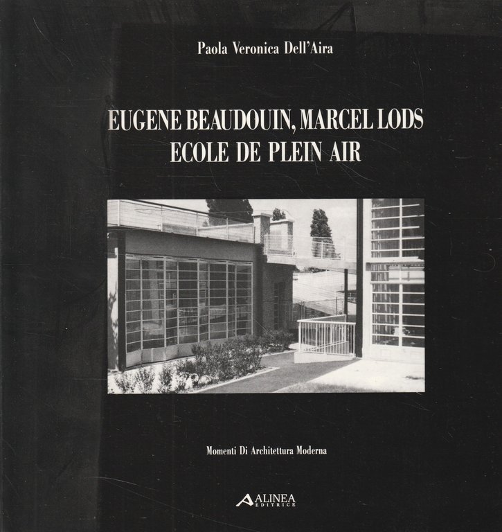 Eugene Beaudouin, Marcel Lods: Ecole de Plen Air