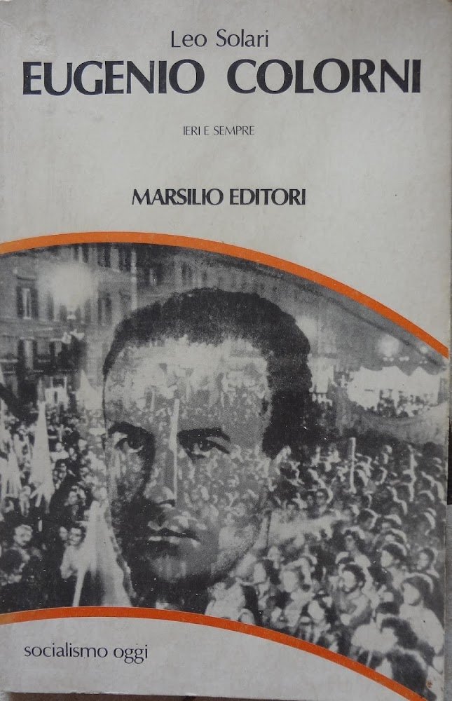 Eugenio Colorini. Ieri e oggi