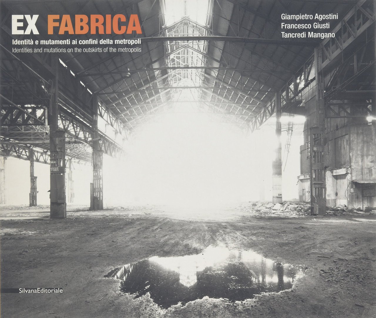 Ex fabrica. Identità e mutamenti ai confini della metropoli-Identities and … | Immagine principale