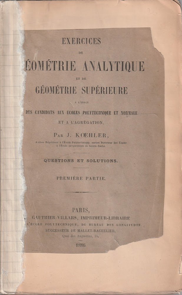 Exercices de Géométrie Analytique et de Géométrie Supérieure a l'usage …