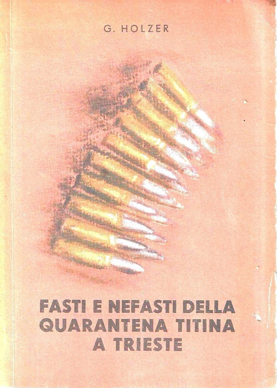 Fasti e nefasti della quarantena titina a Trieste