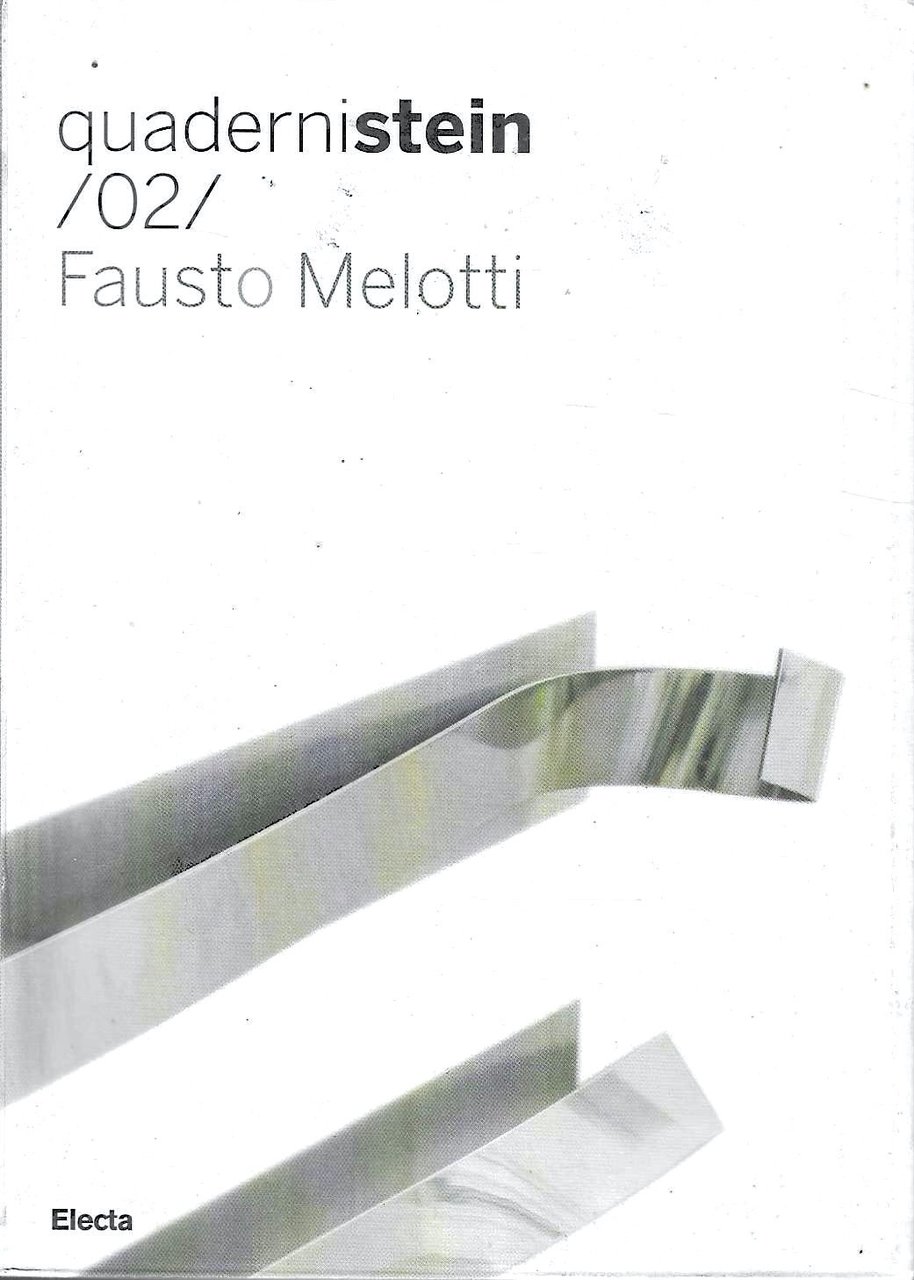 Fausto Melotti. Sculture e bassorilievi 1939-1972. Quadernistein /02/